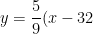 y=\frac{5}{9}(x-32)